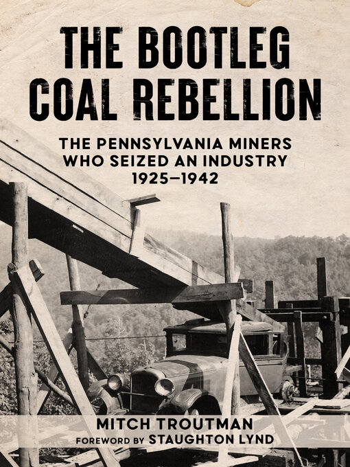 Title details for The Bootleg Coal Rebellion by Mitch Troutman - Available